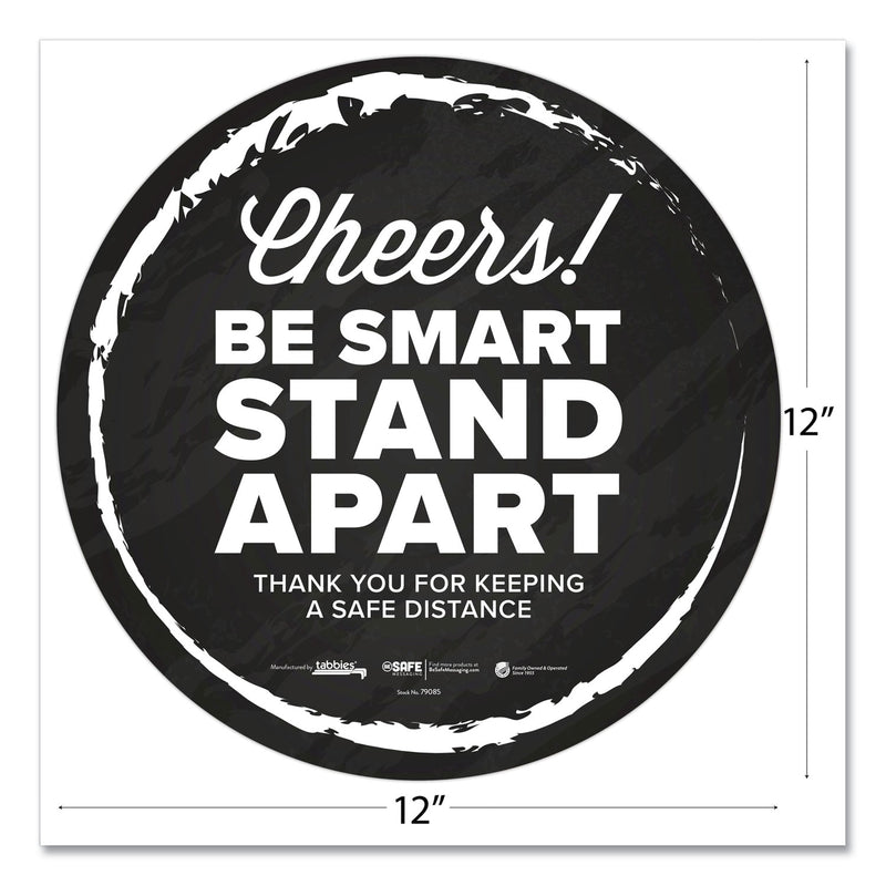 Tabbies BeSafe Messaging Floor Decals, Cheers;Be Smart Stand Apart;Thank You for Keeping A Safe Distance, 12" Dia, Black/White, 6/CT