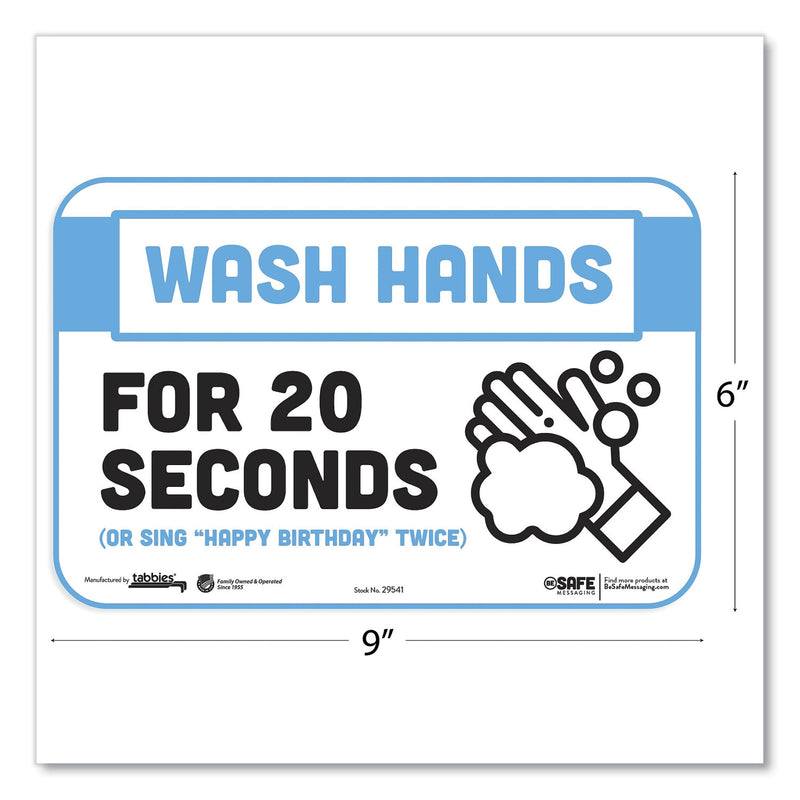 Tabbies BeSafe Messaging Education Wall Signs, 9 x 6,  "Wash Hands For 20 Seconds or Sing Happy Birthday Twice", 3/Pack